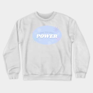 Step Into Your Power Crewneck Sweatshirt